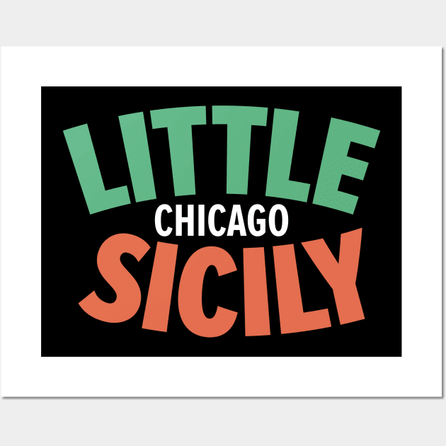 Chicago's Little Sicily Design - Embrace the Sicilian Soul of the Windy City Wall Art by Boogosh